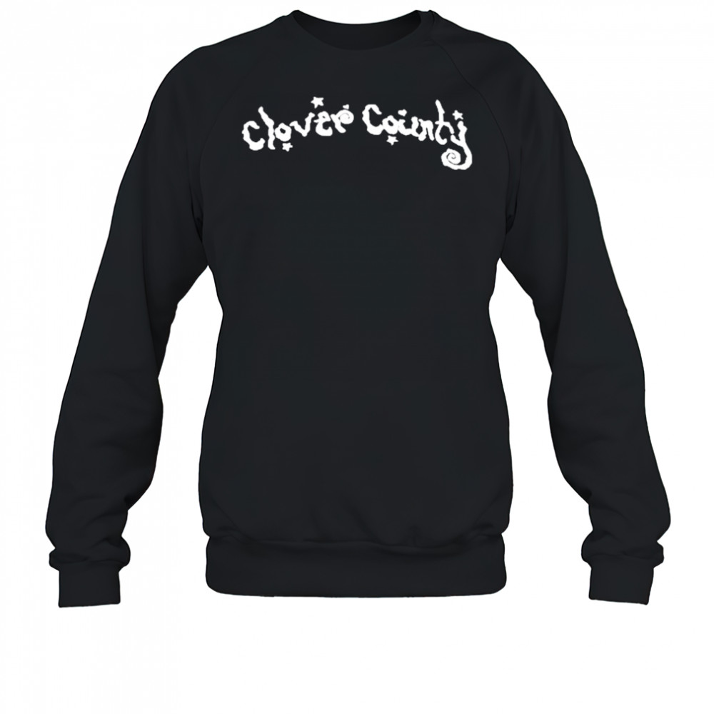 Clover County T-Shirt Sweatshirt