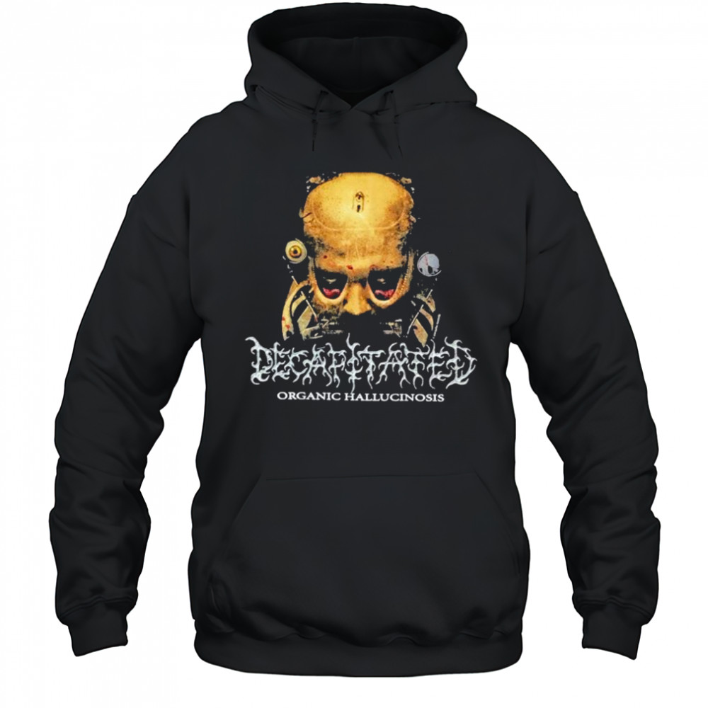 Decapitated Organic Hallucinosis T-shirt Hoodie