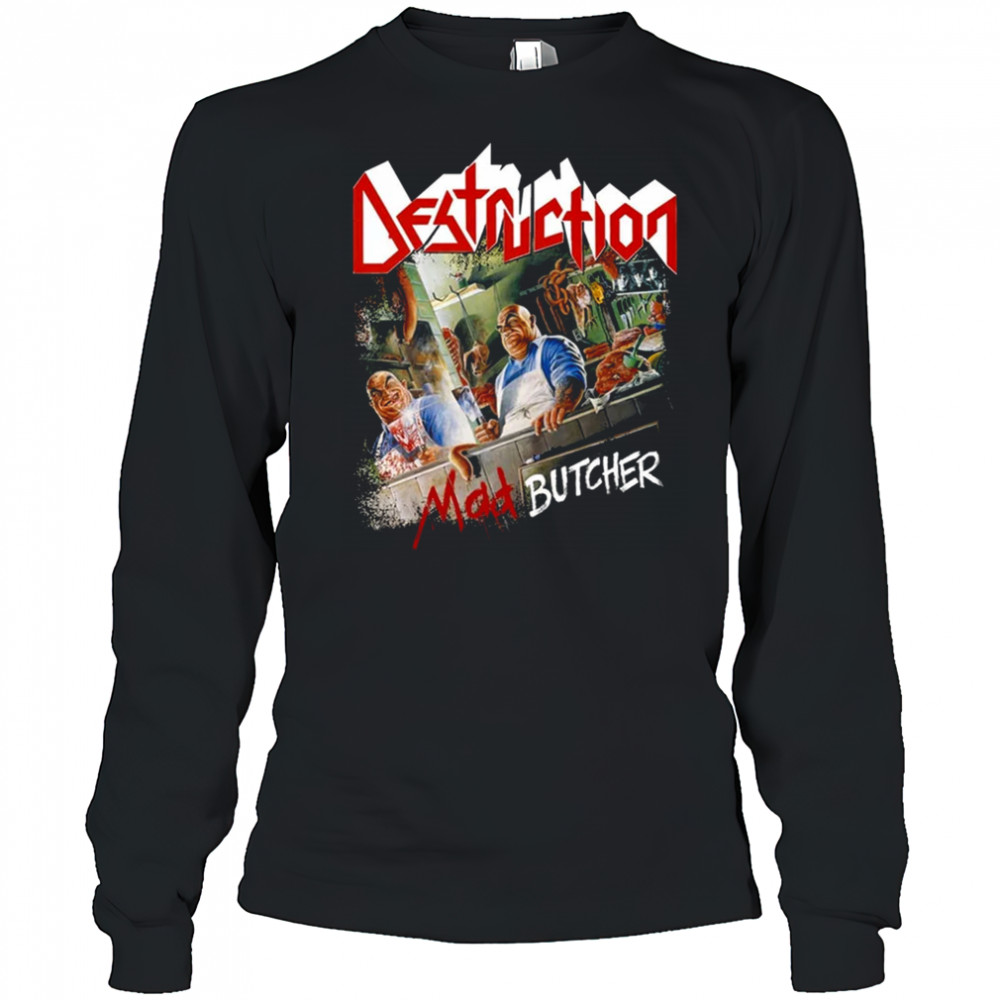 Destruction Mad Butcher T-shirt Long Sleeved