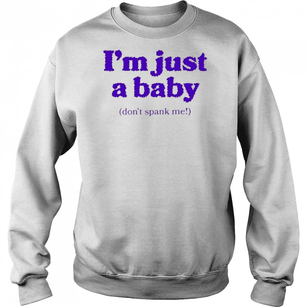Dropout I’M Just A Baby T-Shirt Hoodie