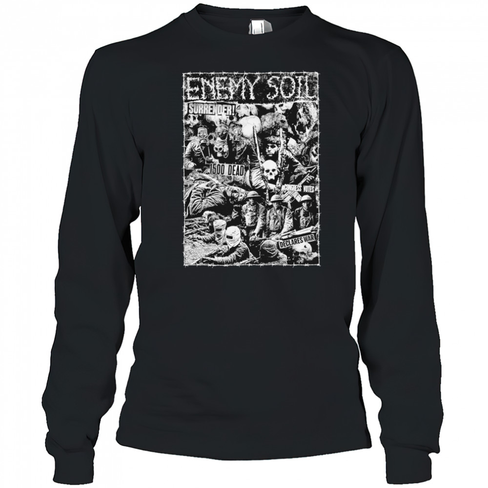 Enemy Soil Surrender T-shirt Long Sleeved