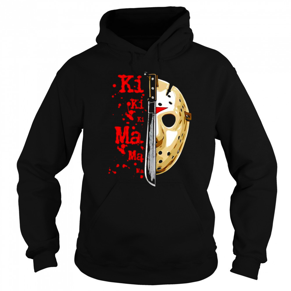 Friday the 13th Ki Ki Ki Ma Ma Ma Jason Voorhees shirt Sweatshirt