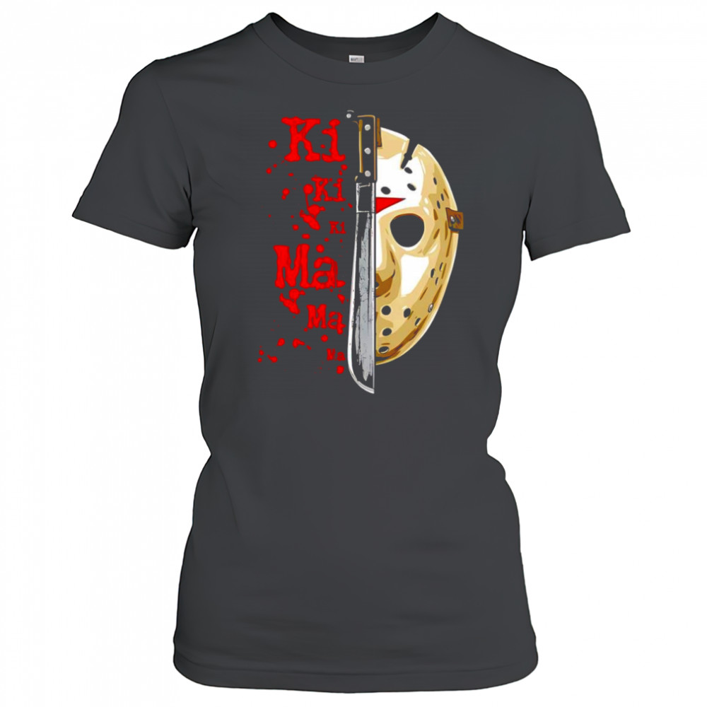 Friday the 13th Ki Ki Ki Ma Ma Ma Jason Voorhees shirt Women's T-shirt