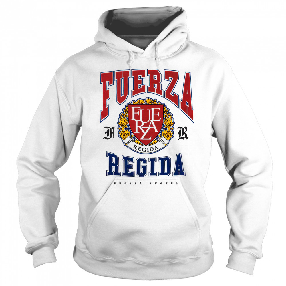 Fuerza Regida Uni T-Shirt Sweatshirt