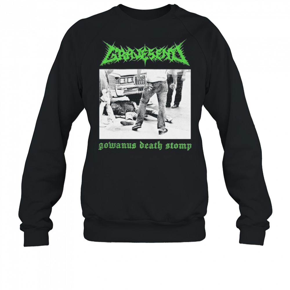 Gravesend Gowanus Death Stomp T-shirt Sweatshirt