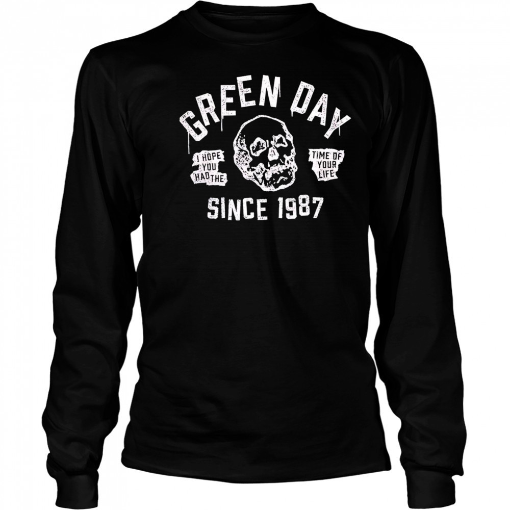 I Hope You Had The Time Of Your Life Since 1987 shirt Long Sleeved