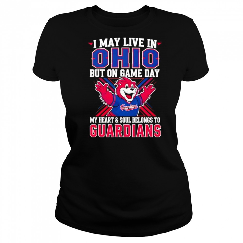I may live in Ohio but on game day my heart and soul belongs to the Cleveland Guardians shirt Women's T-shirt