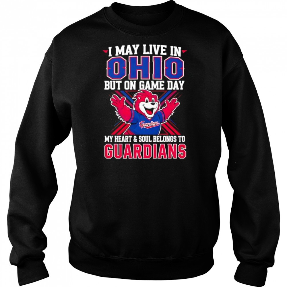 I may live in Ohio but on game day my heart and soul belongs to the Cleveland Guardians shirt Hoodie