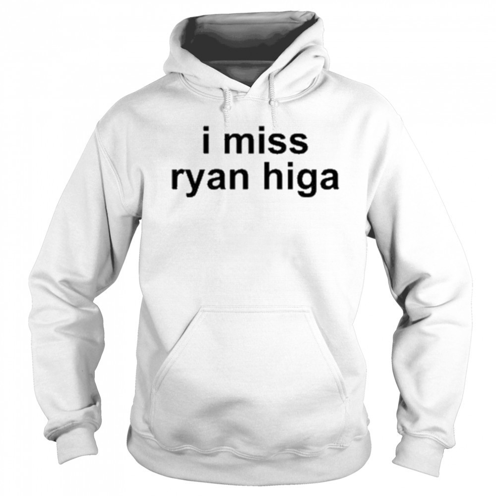 I Miss Ryan Higa T-Shirt Sweatshirt