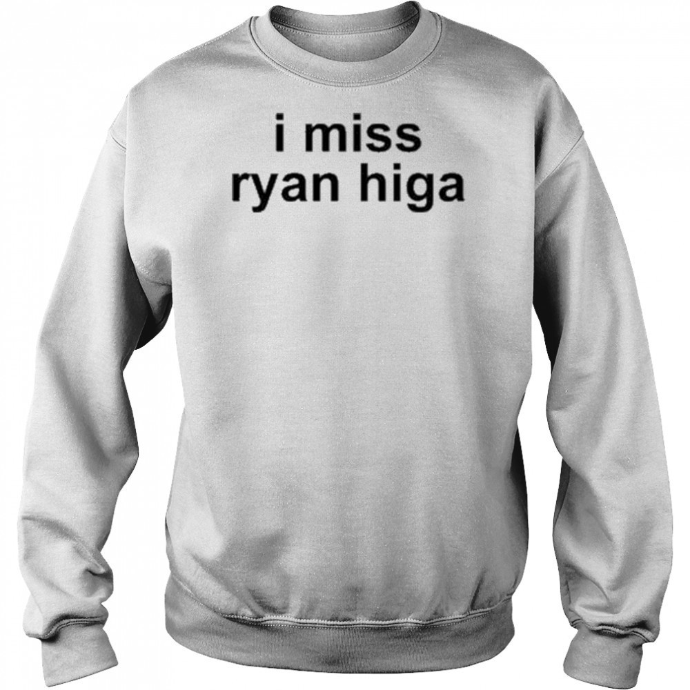 I Miss Ryan Higa T-Shirt Hoodie