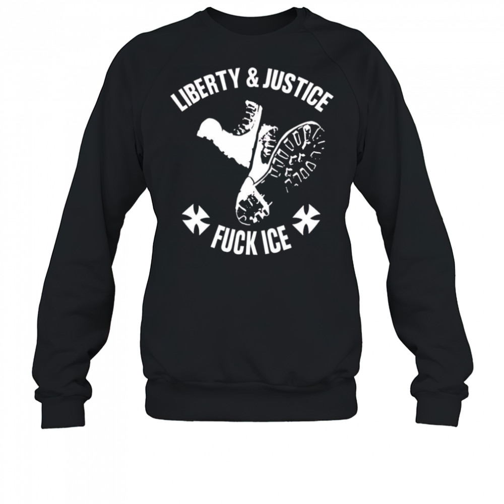 Liberty and justice fuck ice shirt Sweatshirt