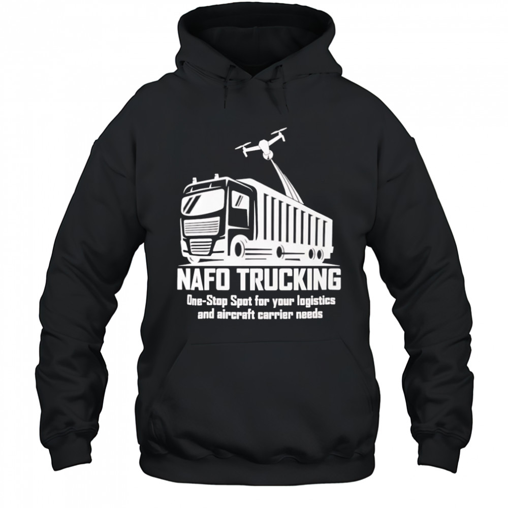 Nafo trucking one stop spot for your logistics shirt Hoodie