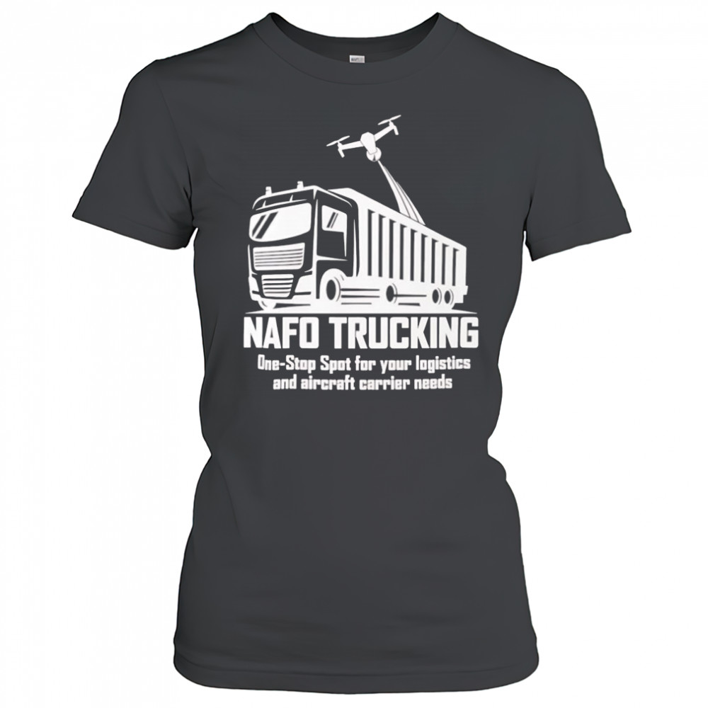 Nafo trucking one stop spot for your logistics shirt Women's T-shirt