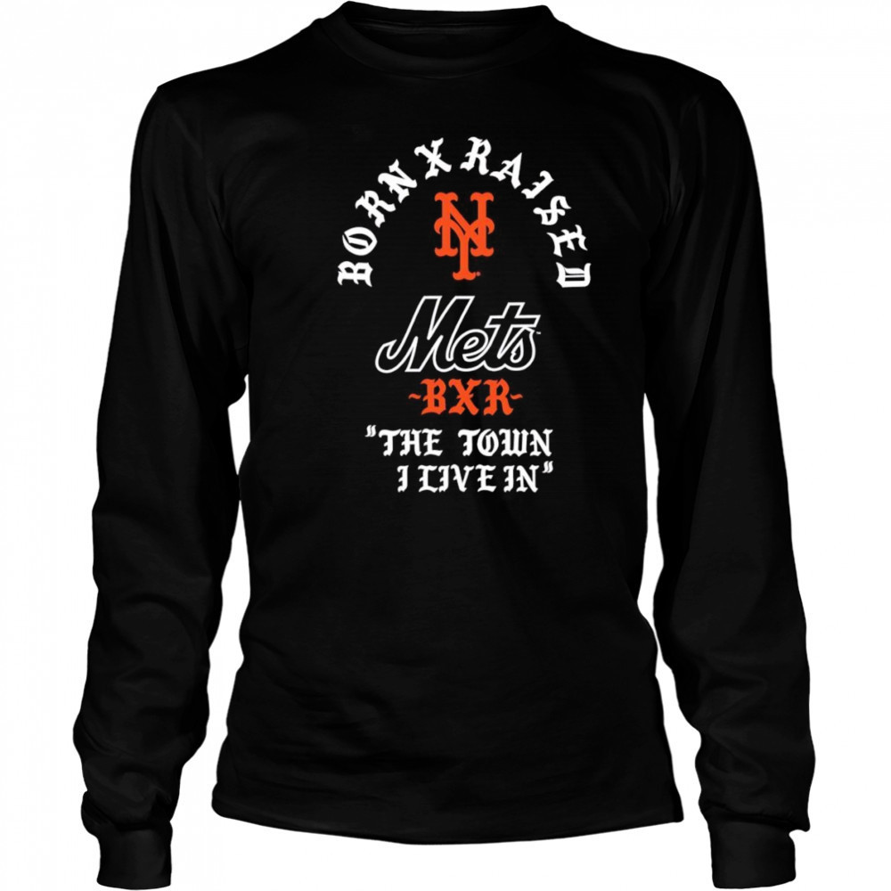 New York Mets Raised in New York Town shirt Long Sleeved
