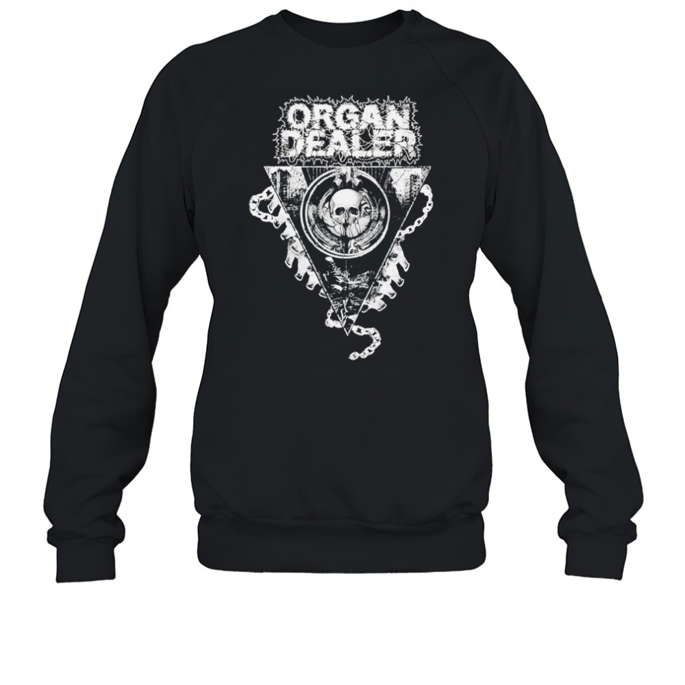 Organ Dealer Skull T-shirt Sweatshirt