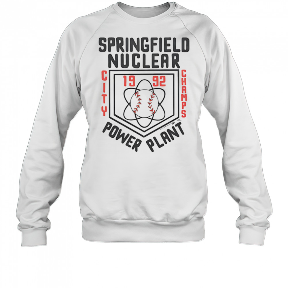 Springfield Nuclear Power Plant City Champs shirt Sweatshirt