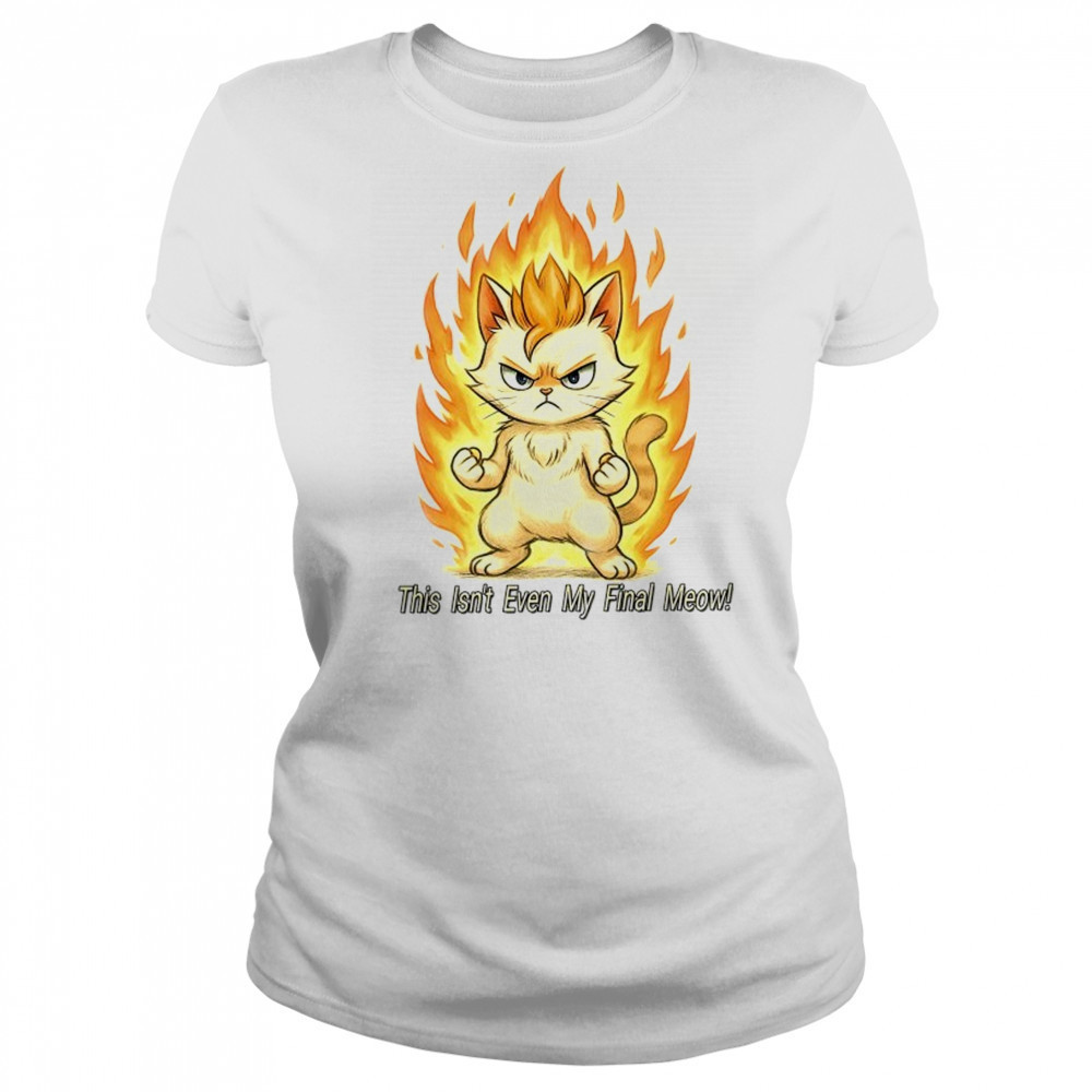 Super Saiyan cat this isn’t even my final meow shirt Women's T-shirt