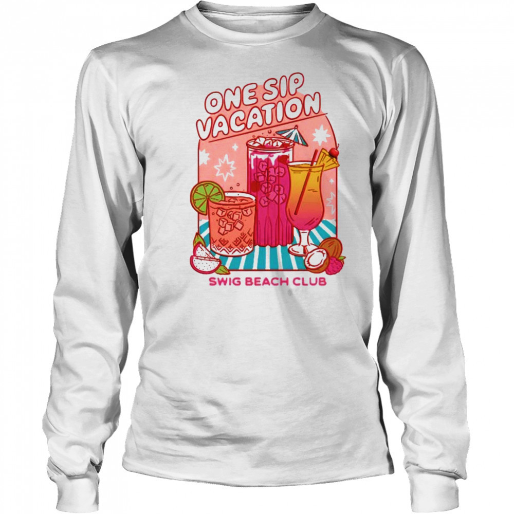 Swig One Sip Vacation 2025 T-Shirt Long Sleeved