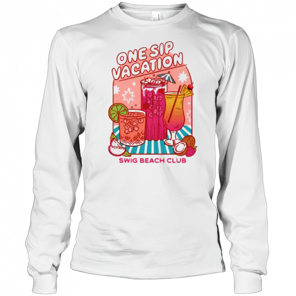 Swig One Sip Vacation 2025 T-Shirt Long Sleeved