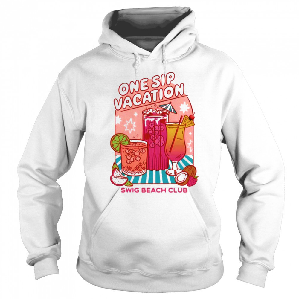 Swig One Sip Vacation 2025 T-Shirt Sweatshirt