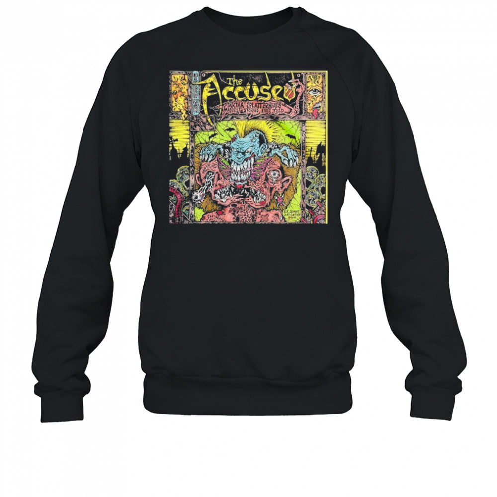 The Accused Maddest Stories T-shirt Sweatshirt