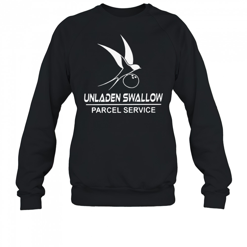 Unladen Swallow Parcel Service T-Shirt Sweatshirt