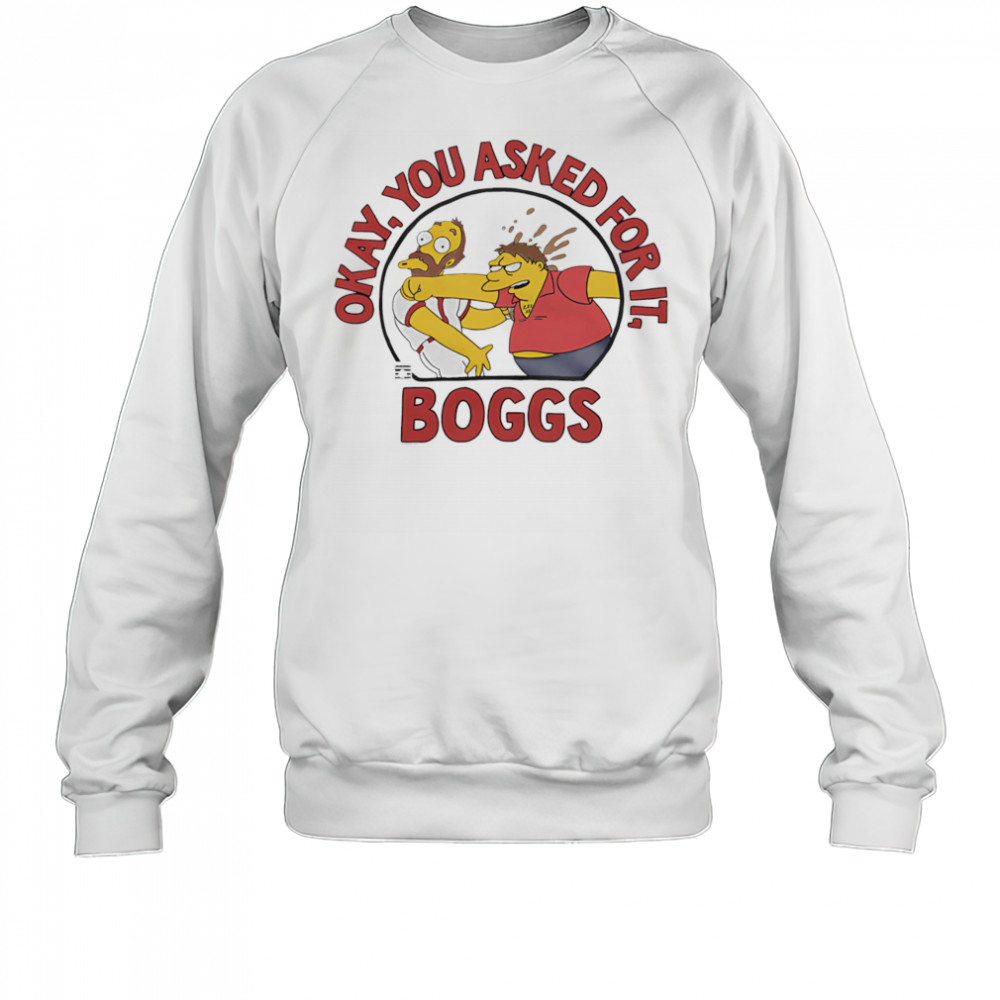 Wade Boggs you asked for it cartoon shirt Sweatshirt