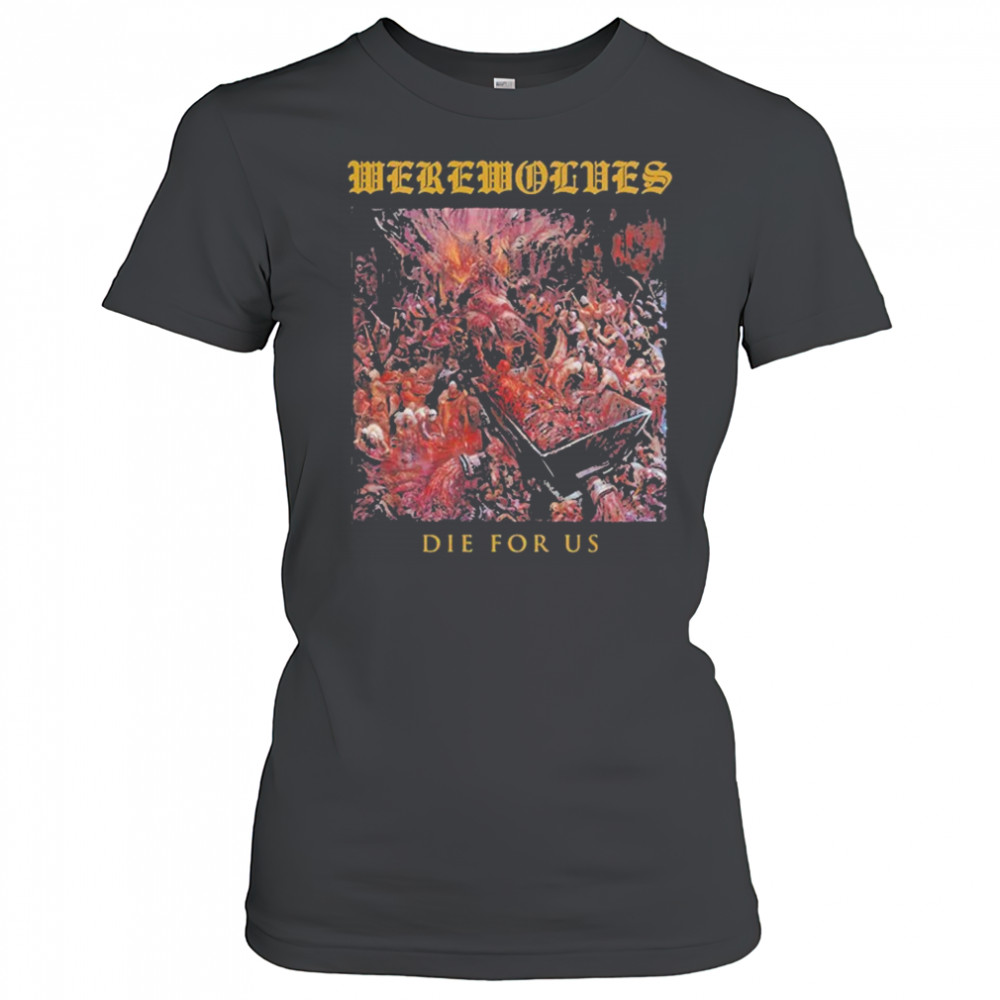 Werewolves Die For Us T-shirt Women's T-shirt