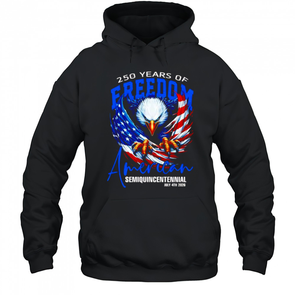 250 years of Freedom America shirt Hoodie