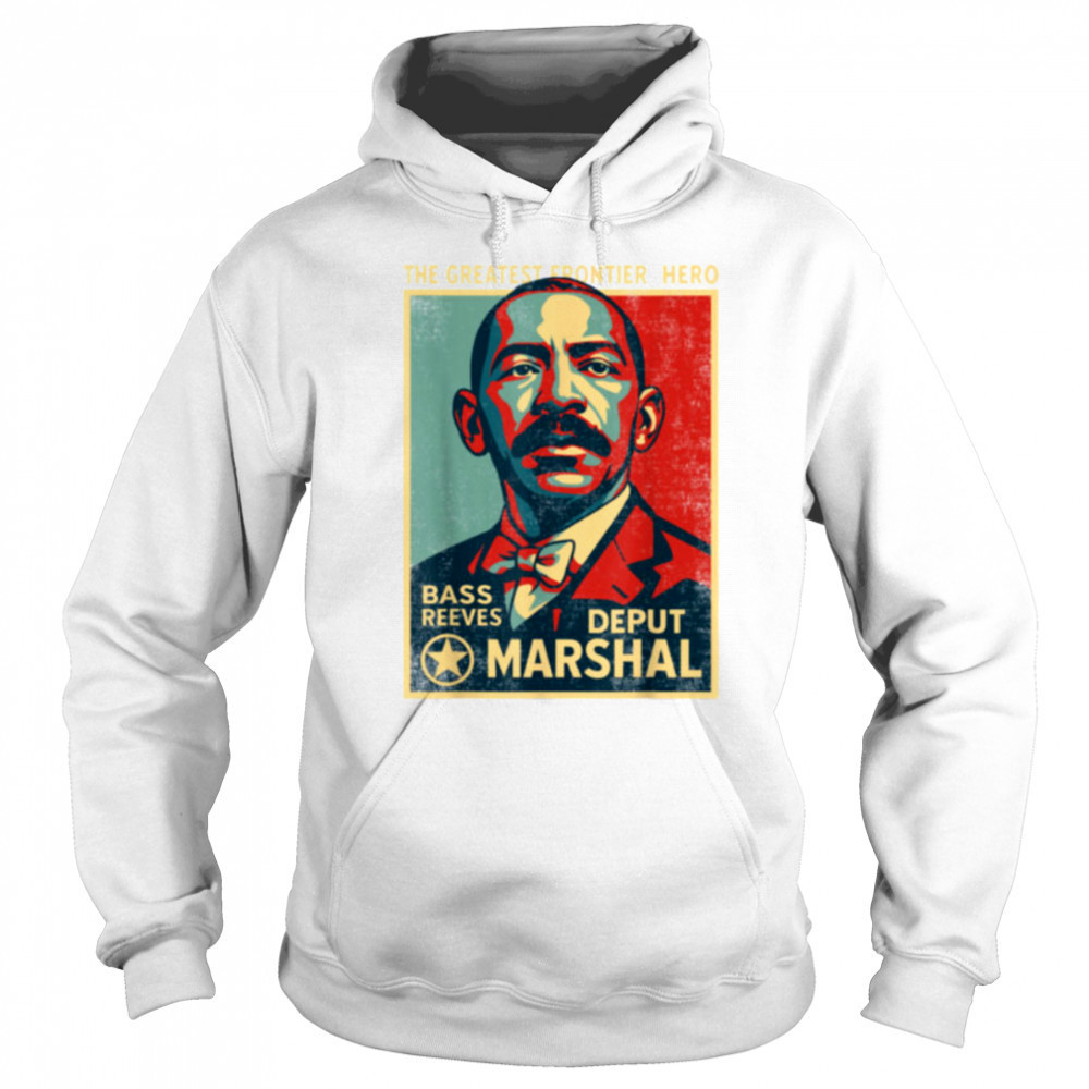 Bass Reeves First Black US Marshal Black History Bass Reeves T Shirt Sweatshirt
