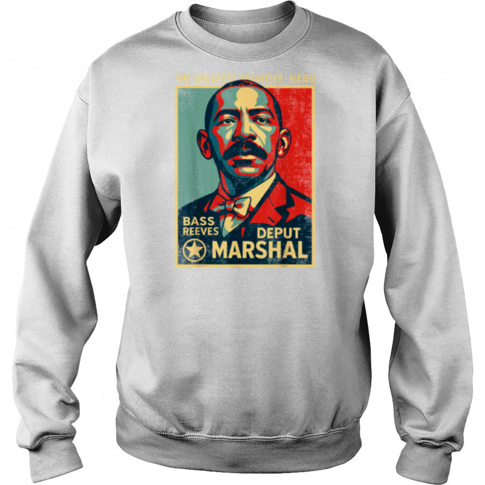 Bass Reeves First Black US Marshal Black History Bass Reeves T Shirt Hoodie