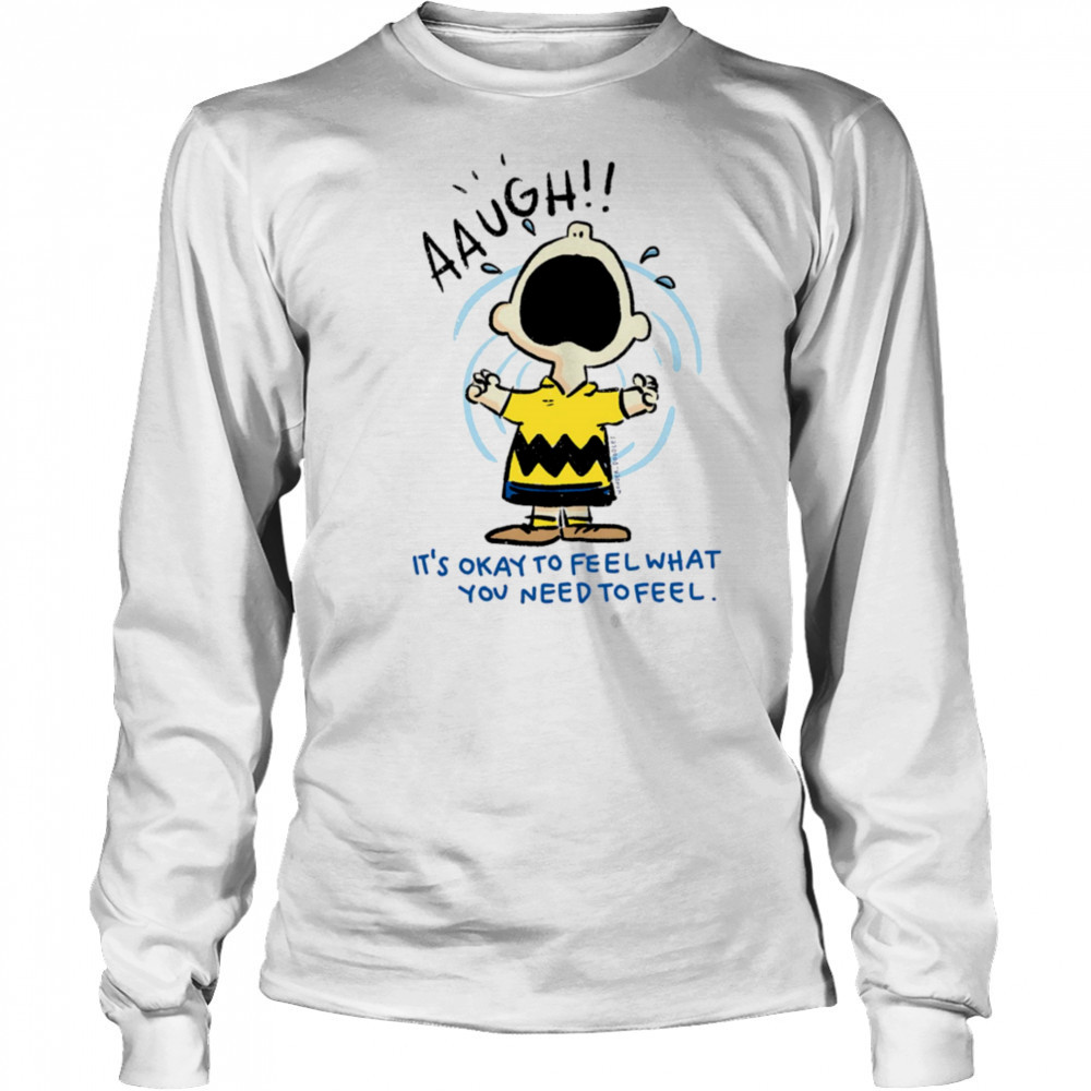 Charlie Brown it’s okay to feel what you need to feel shirt Long Sleeved