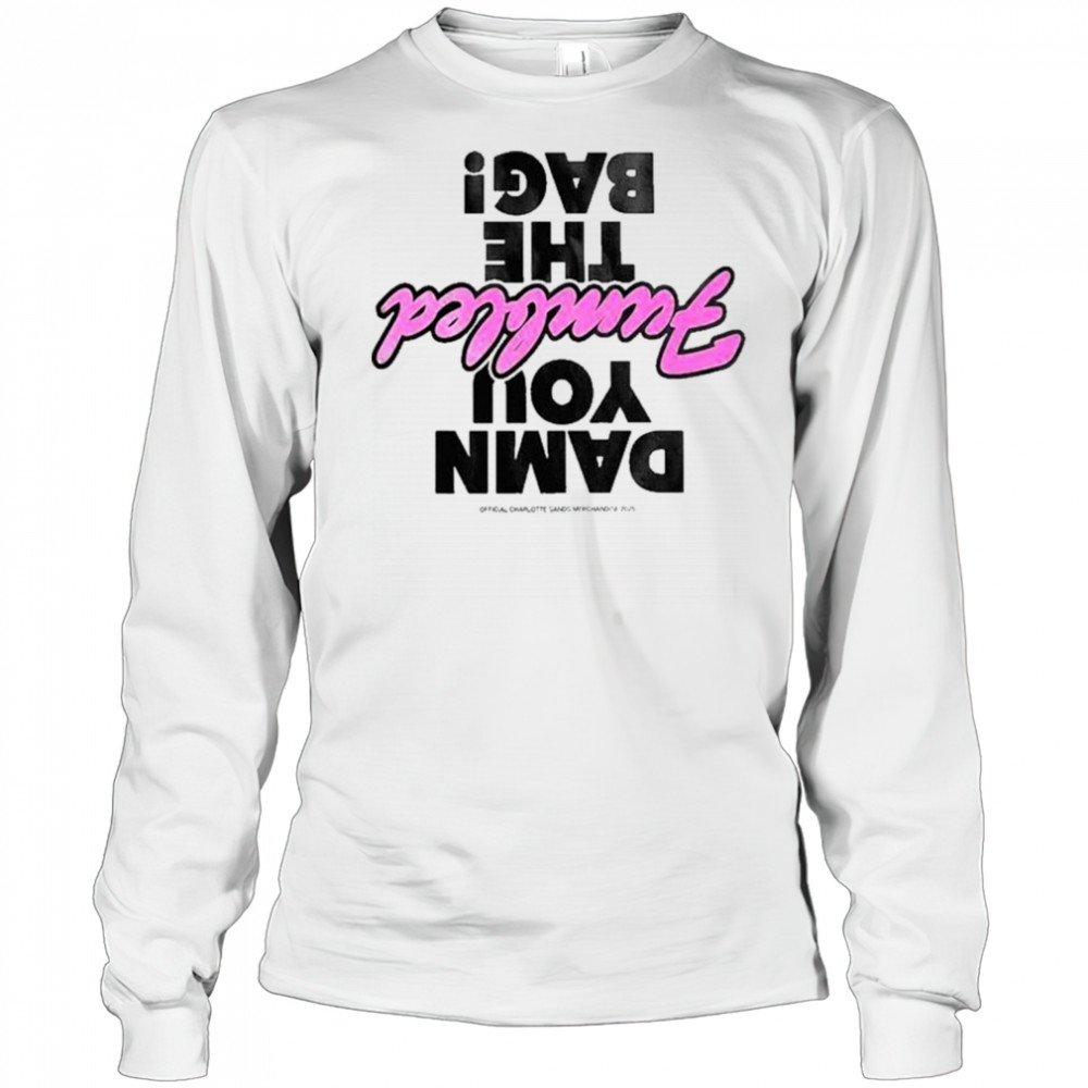 Charlotte Sands damn you fumbled the bag T-Shirt Long Sleeved