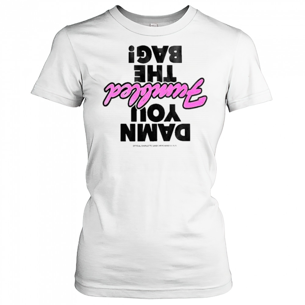 Charlotte Sands damn you fumbled the bag T-Shirt Women's T-shirt