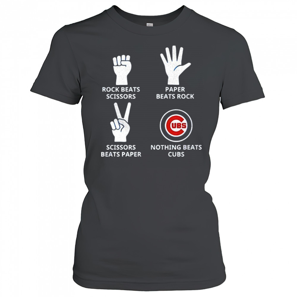 Chicago Cubs rock beats scissors paper beats rock scissors beats paper nothing beats Cubs shirt Women's T-shirt