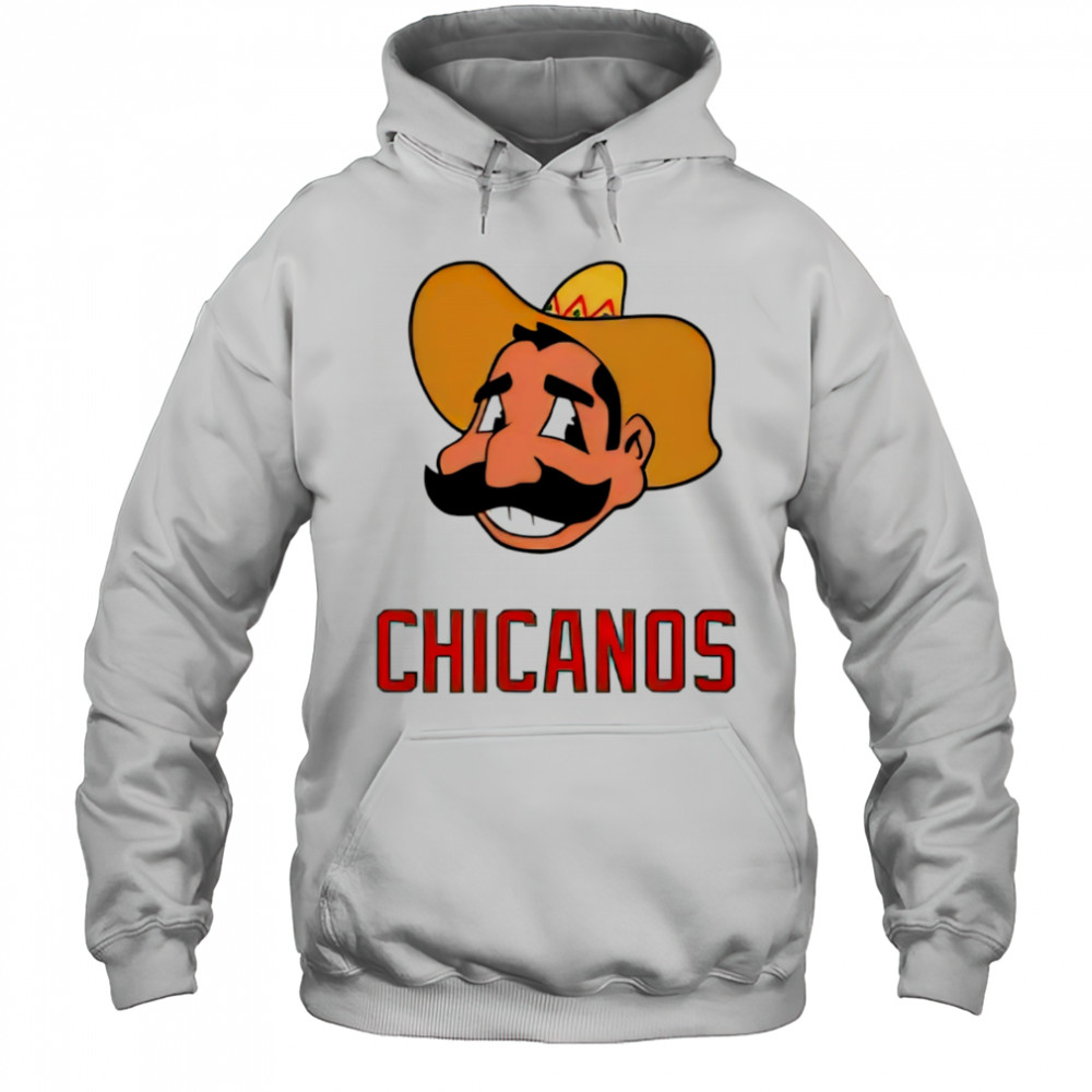 Chicanos Chief Wahoo shirt Hoodie