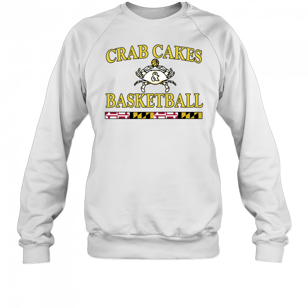 Crab Cakes And Basketball shirt Sweatshirt