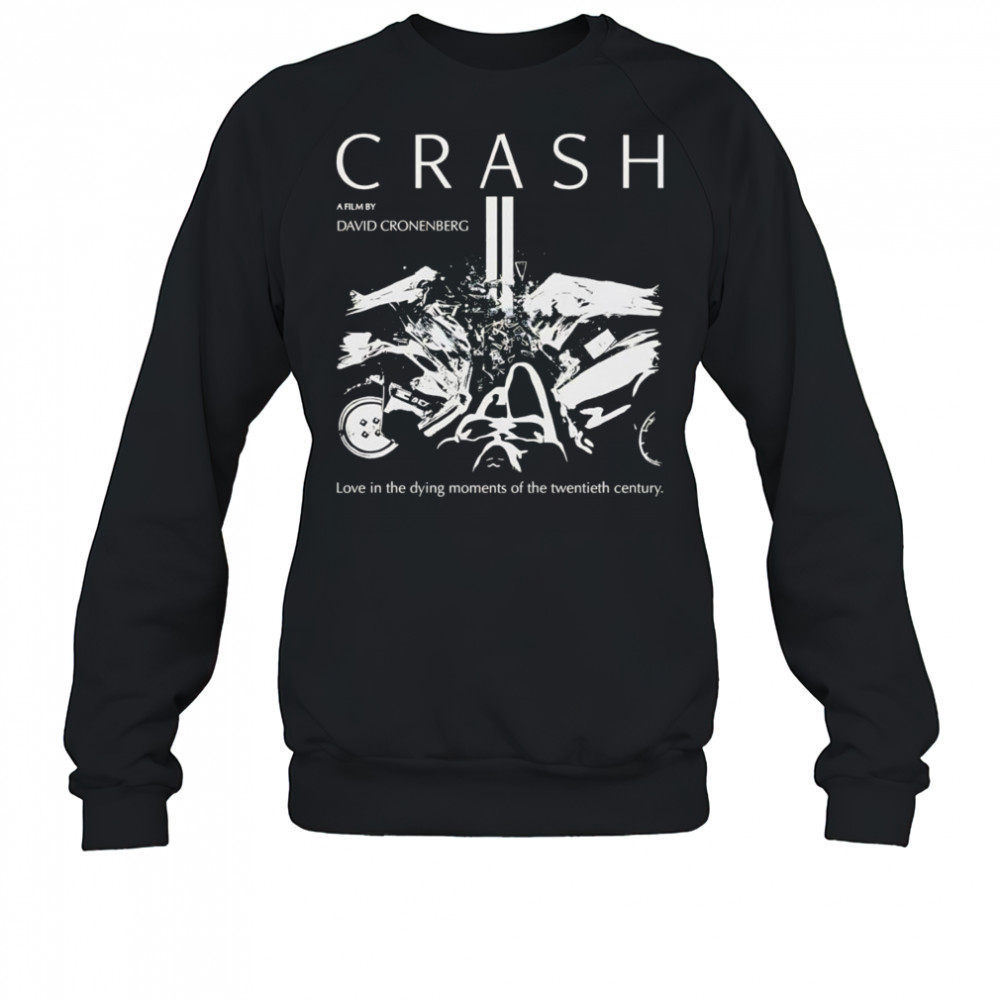 David Cronenberg Crash shirt Sweatshirt