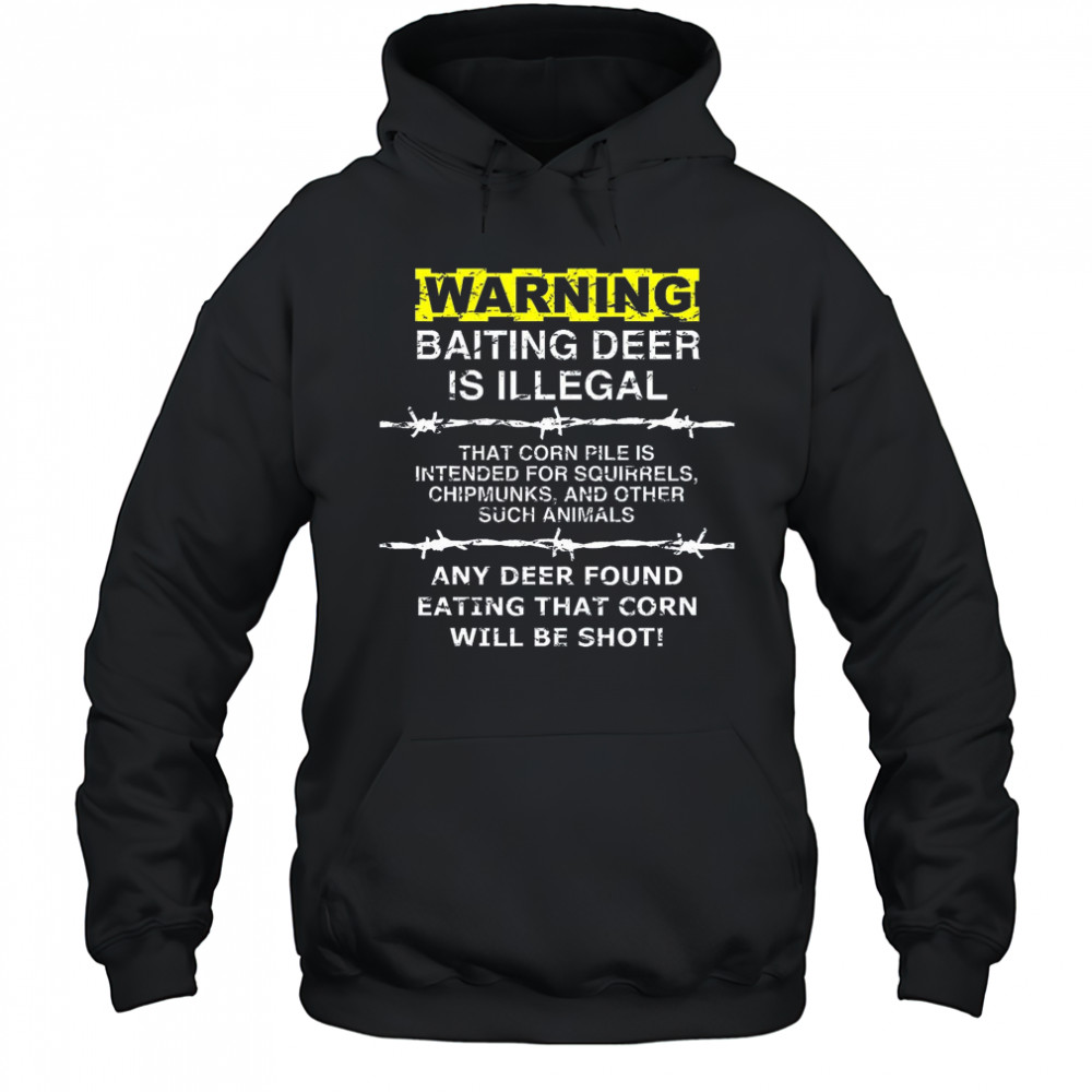 Deer Hunting Shirt – Baiting Warning Tee for Hunters Hoodie