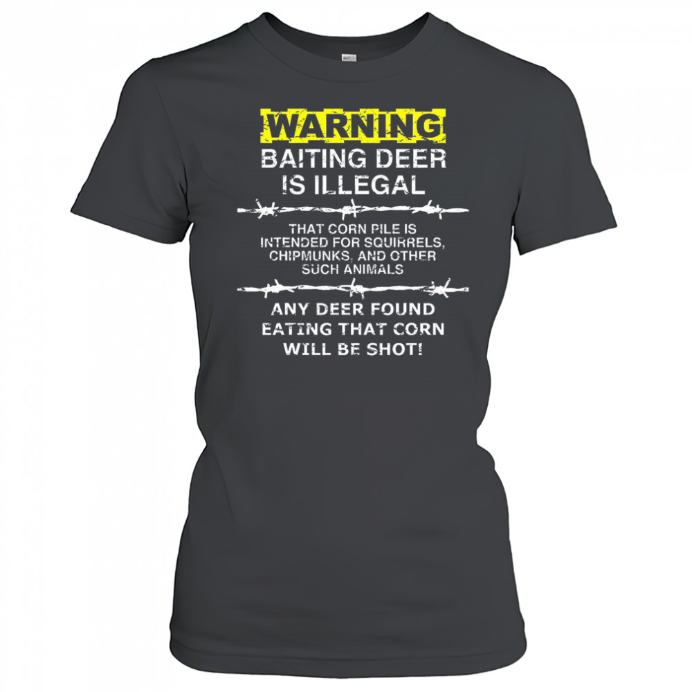 Deer Hunting Shirt – Baiting Warning Tee for Hunters Women's T-shirt