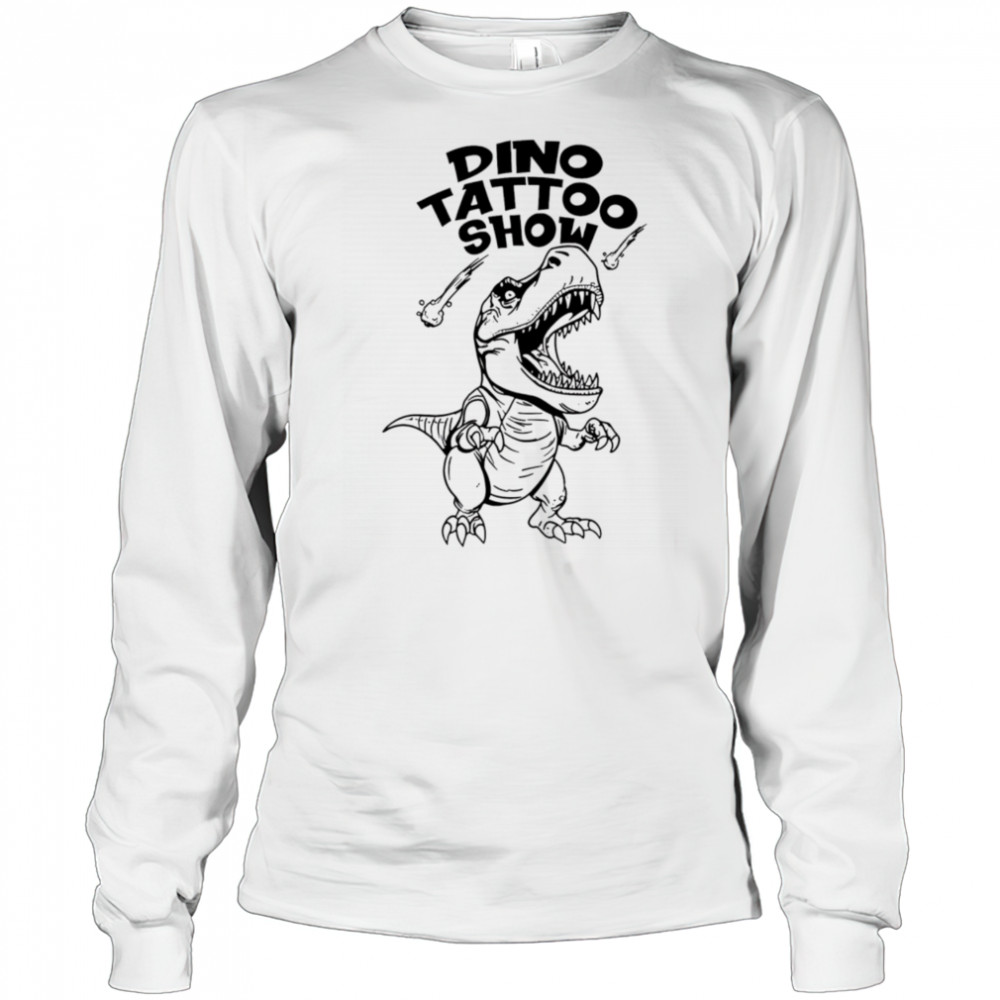 Dino Tattoo Show Mono shirt Long Sleeved