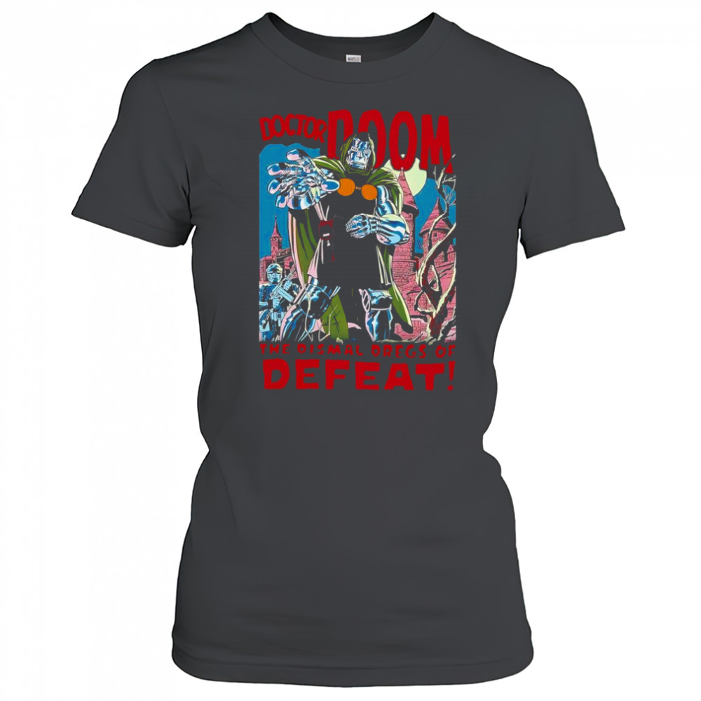 Doctor Doom the dismal dregs of defeat shirt Women's T-shirt
