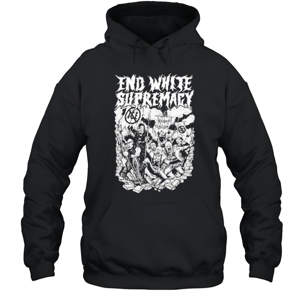 End White Supremacy T-Shirt Hoodie