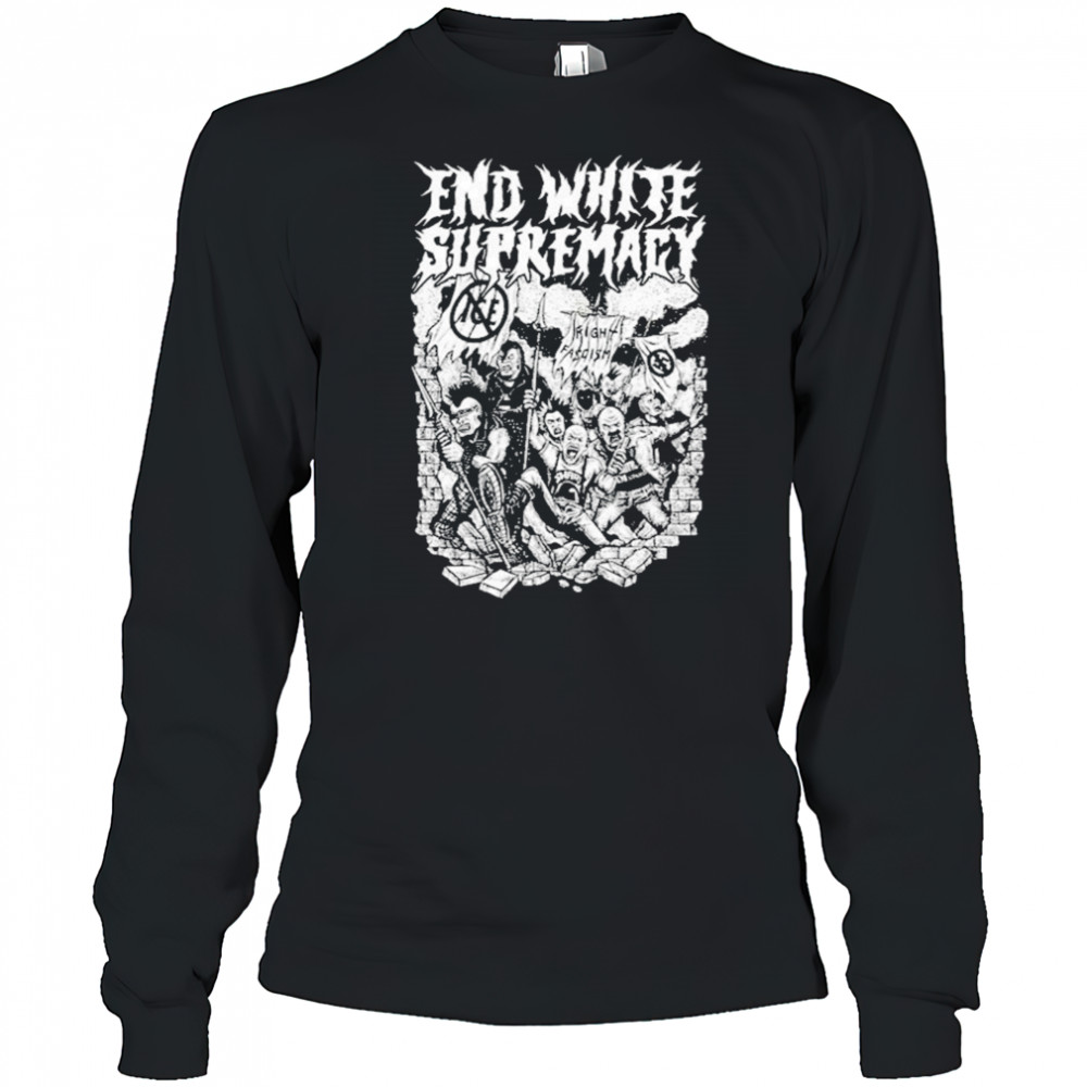 End White Supremacy T-Shirt Long Sleeved