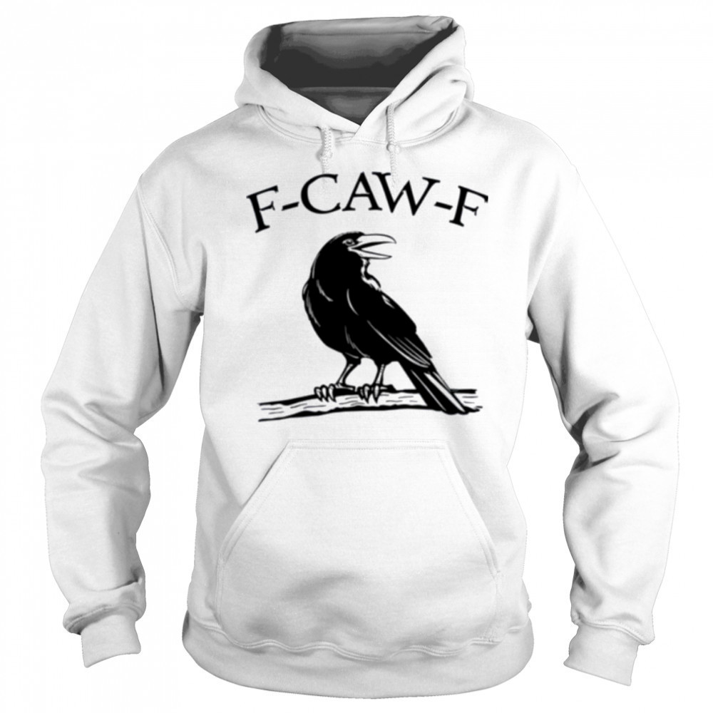 F Caw F Funny Raven Gothic Crow black Bird Humor shirt Sweatshirt