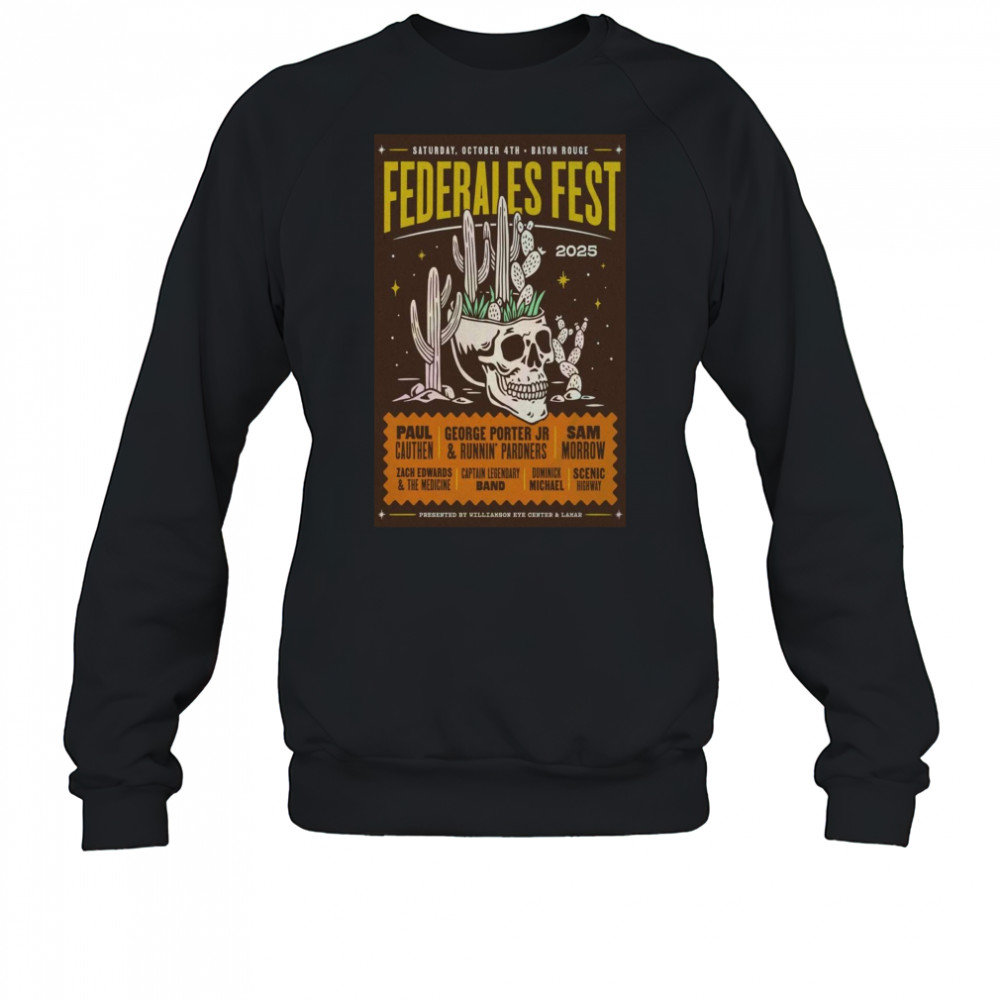 Federales Fest 2025 Baton Rouge, LA Poster T-Shirt Sweatshirt