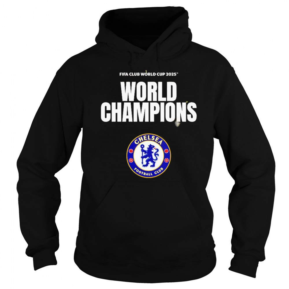 FIFA Club World Cup 2025 World Champions Are Chelsea FC Shirt Sweatshirt