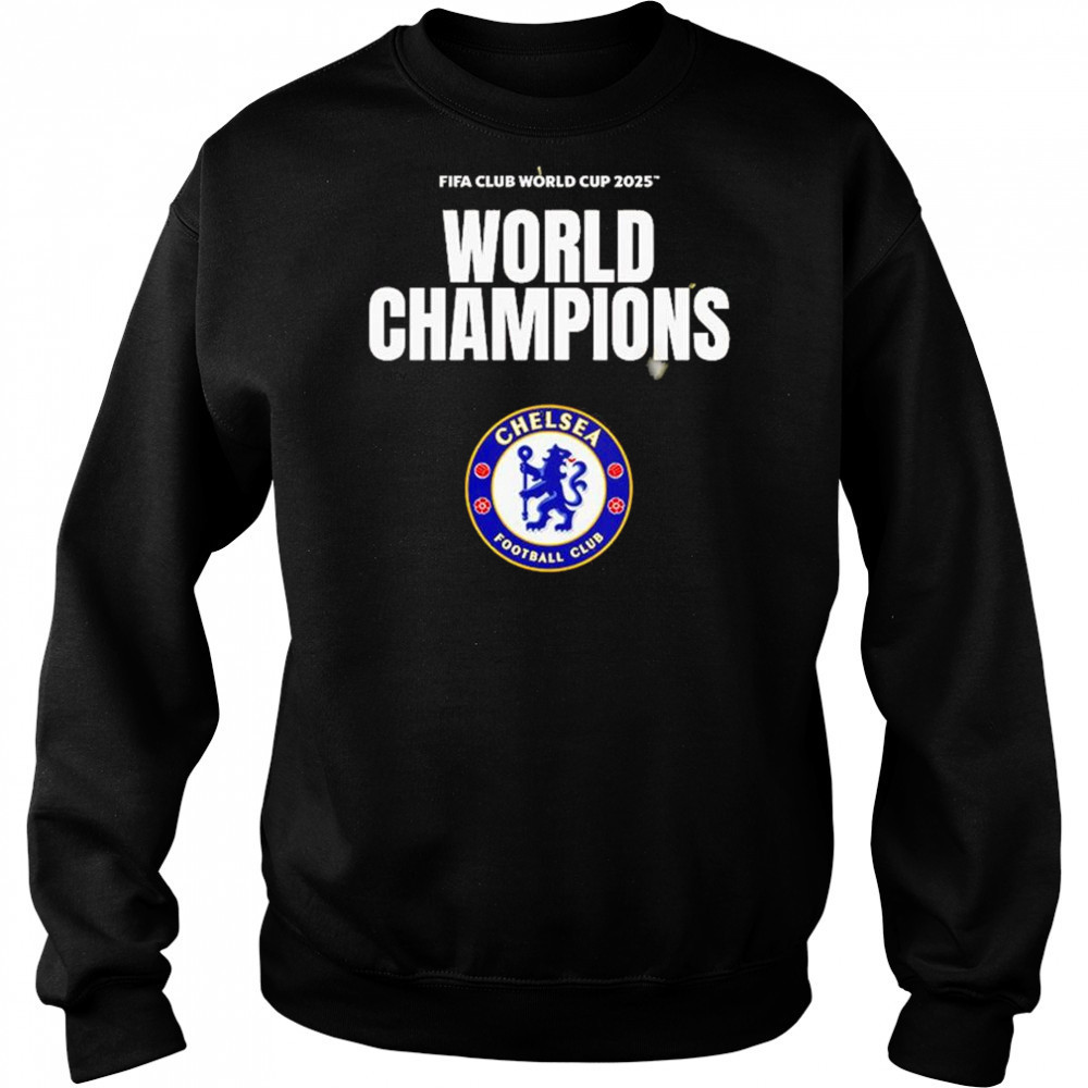 FIFA Club World Cup 2025 World Champions Are Chelsea FC Shirt Hoodie