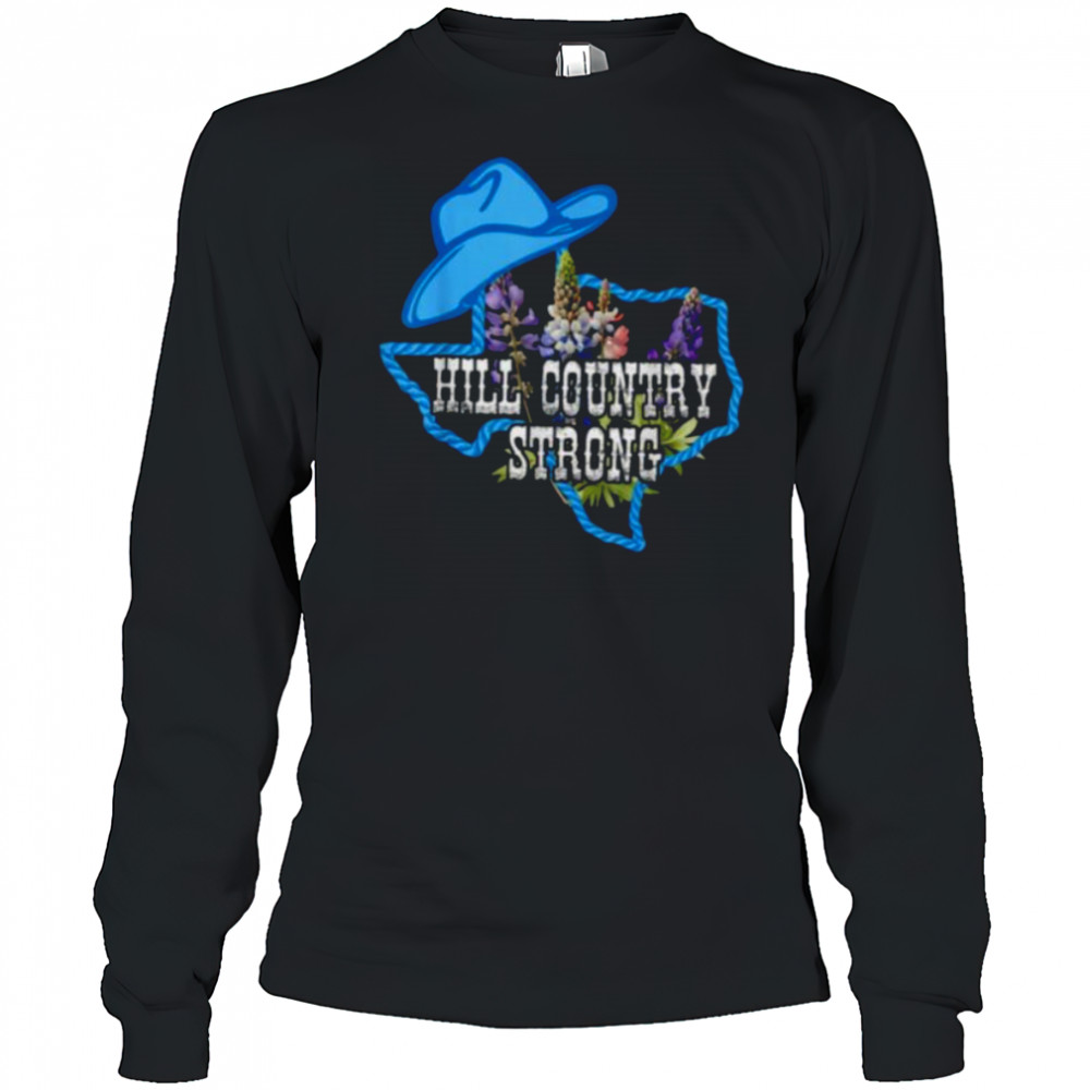 For The Love For Texas Hill Country Strong Pray For Texas T Shirt Long Sleeved