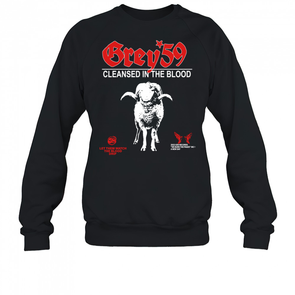 G59 Cleansed In The Blood shirt Sweatshirt